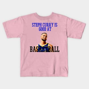 steph curry is good at basket ball Kids T-Shirt